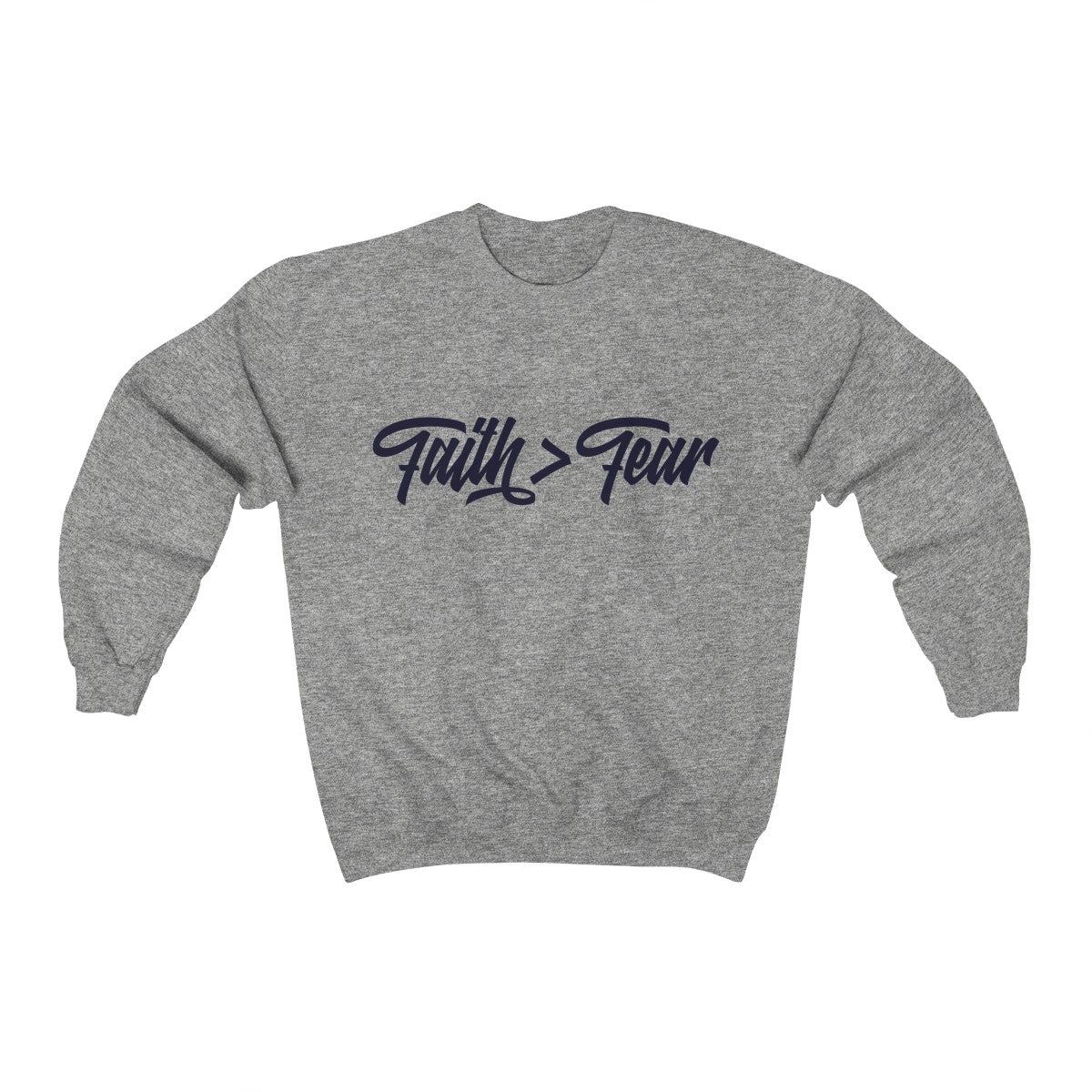 Faith > Fear | Crewneck Sweatshirt