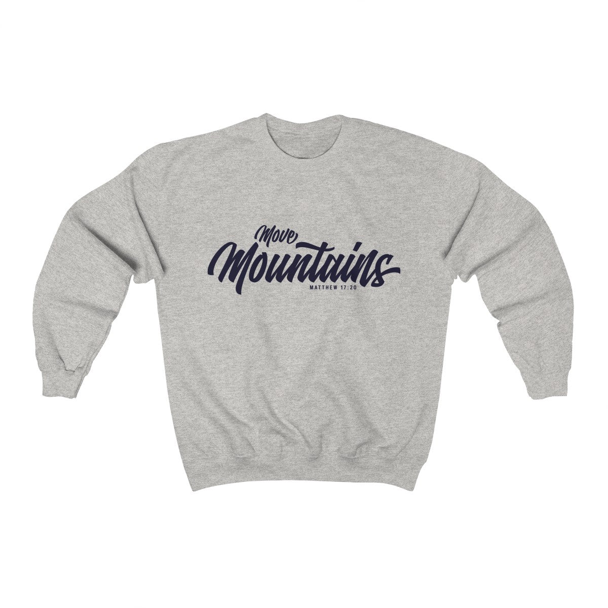 Move Mountains | Crewneck Sweatshirt