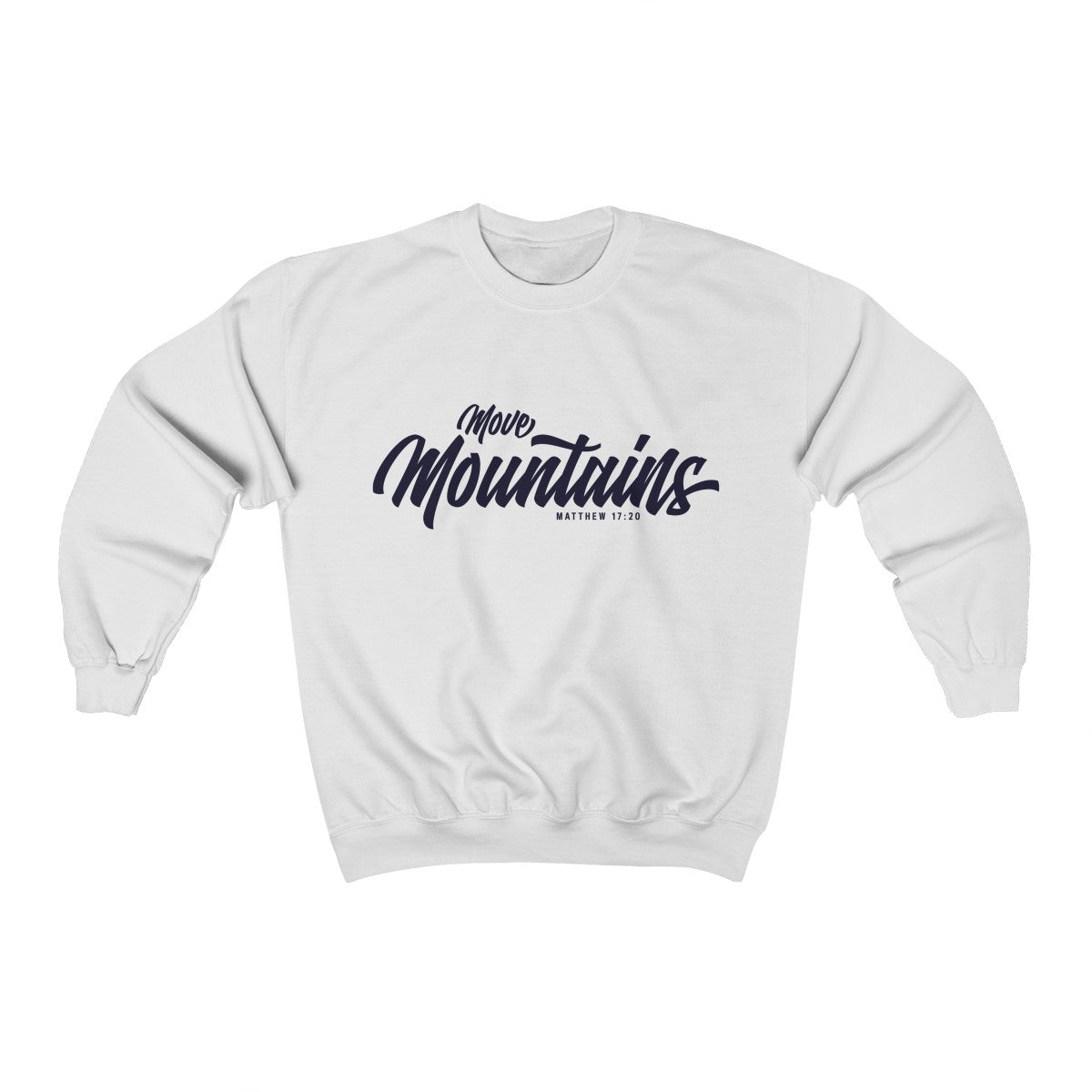 Move Mountains | Crewneck Sweatshirt