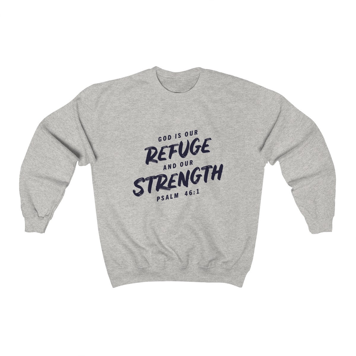 Refuge and Strength | Crewneck Sweatshirt