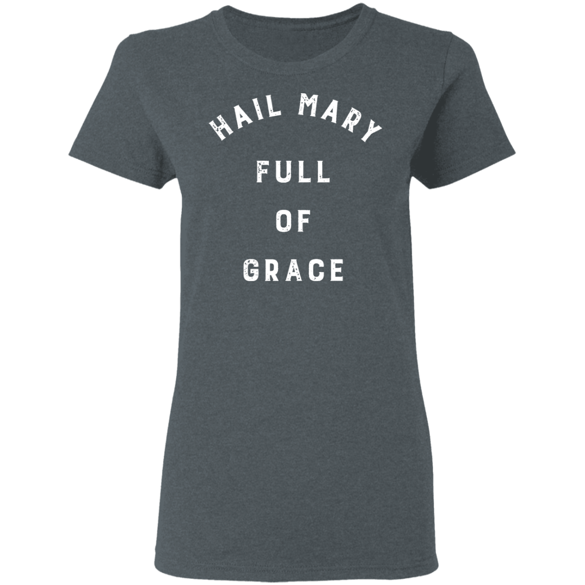 Hail Mary | Ladies’ T-Shirt