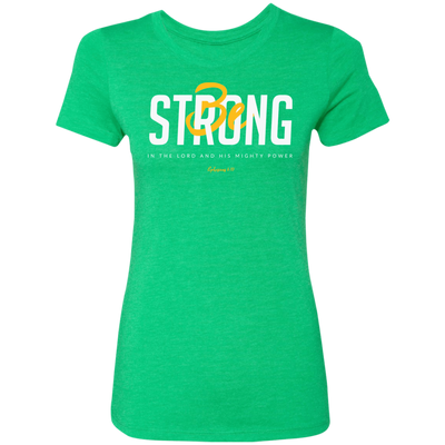 Be Strong | Ladies’ Triblend T-Shirt