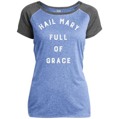 Hail Mary |  | Ladies’ Heather Performance T-Shirt