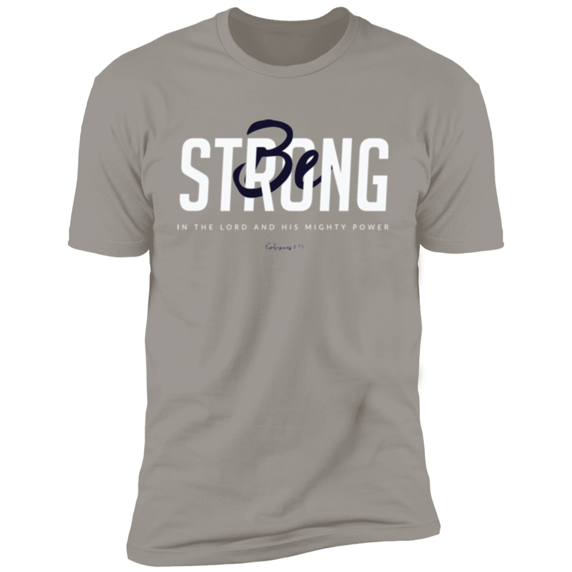 Be Strong | Men’s T-Shirt