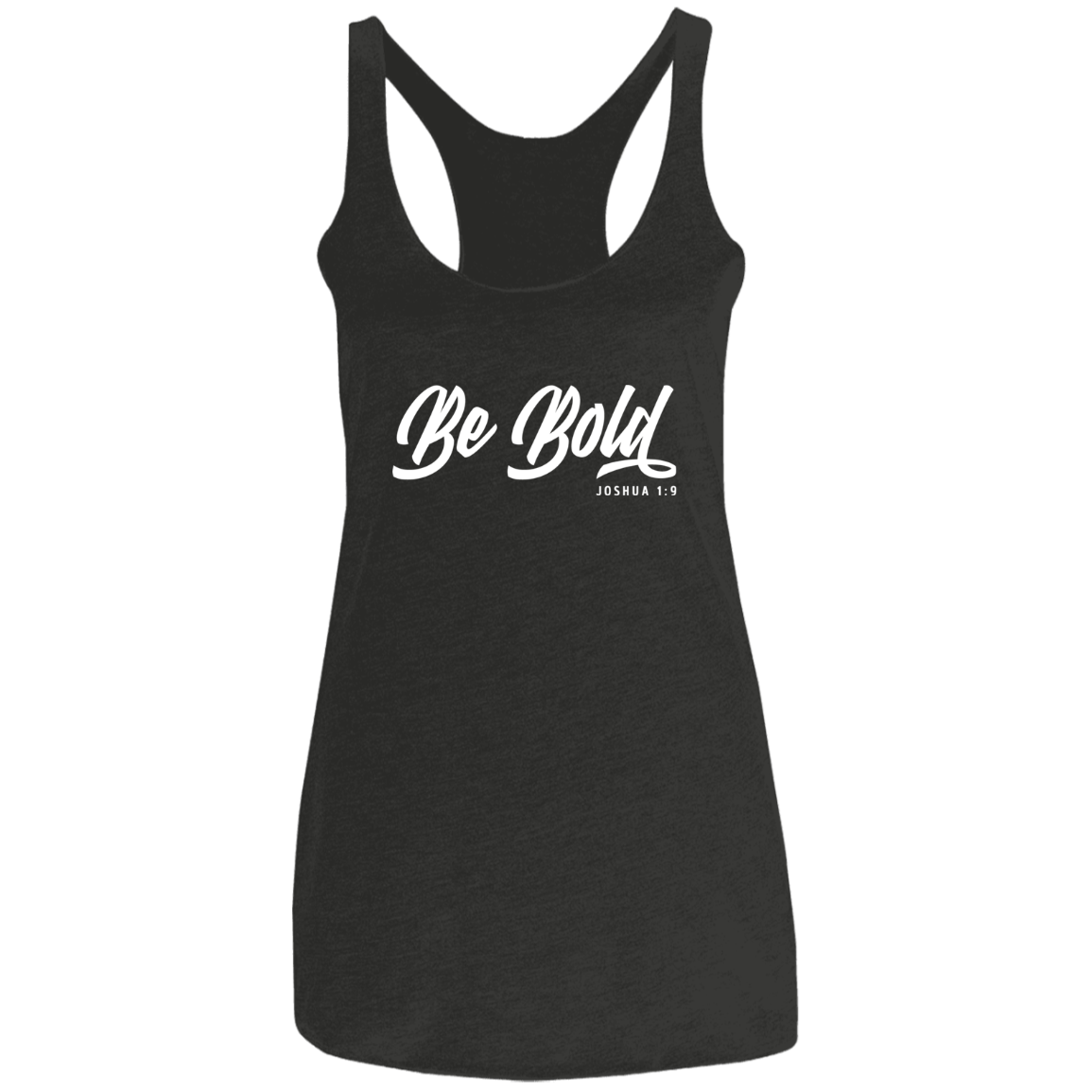 Be Bold | Ladies’ Racerback Tank