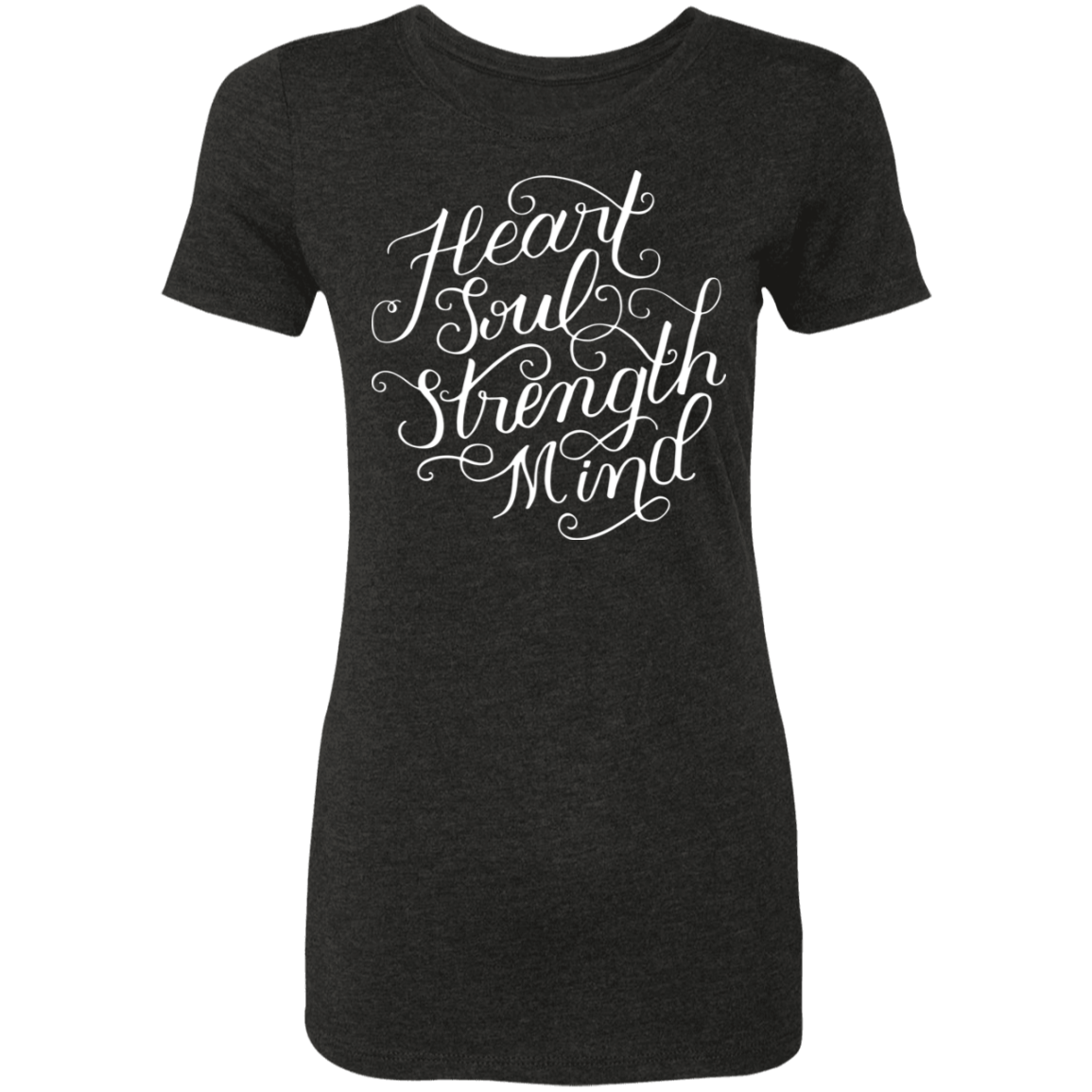 Heart Soul Strength Mind | Ladies’ Triblend T-Shirt