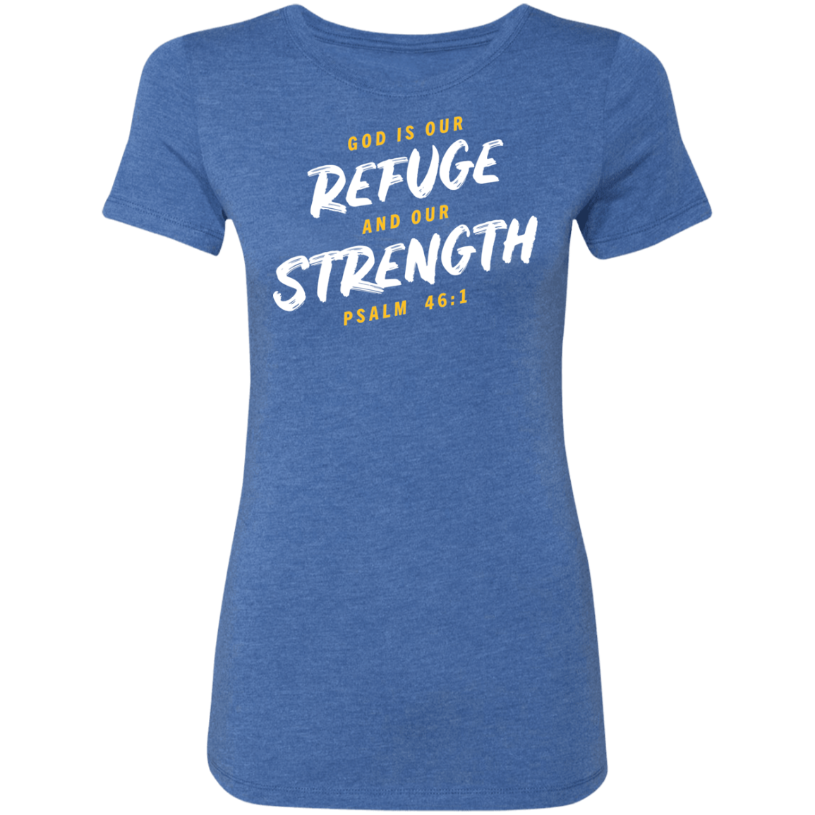 Refuge and Strength | Ladies’ Triblend T-Shirt