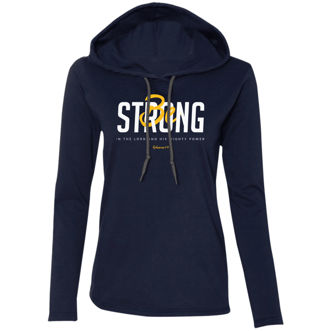 Be Strong | Ladies’ T-Shirt Hoodie