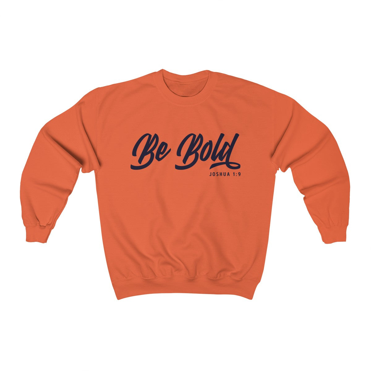 Be Bold | Crewneck Sweatshirt