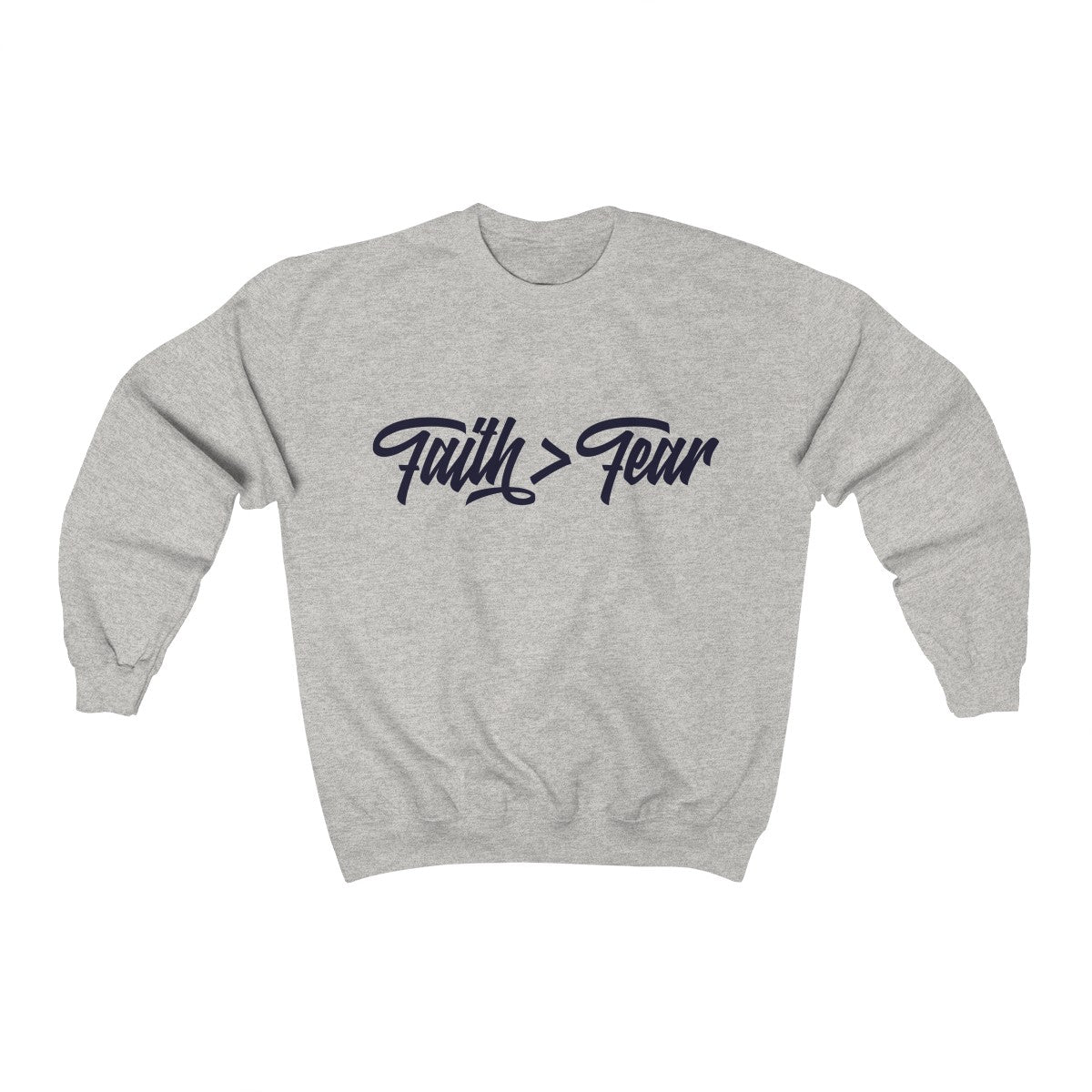 Faith > Fear | Crewneck Sweatshirt