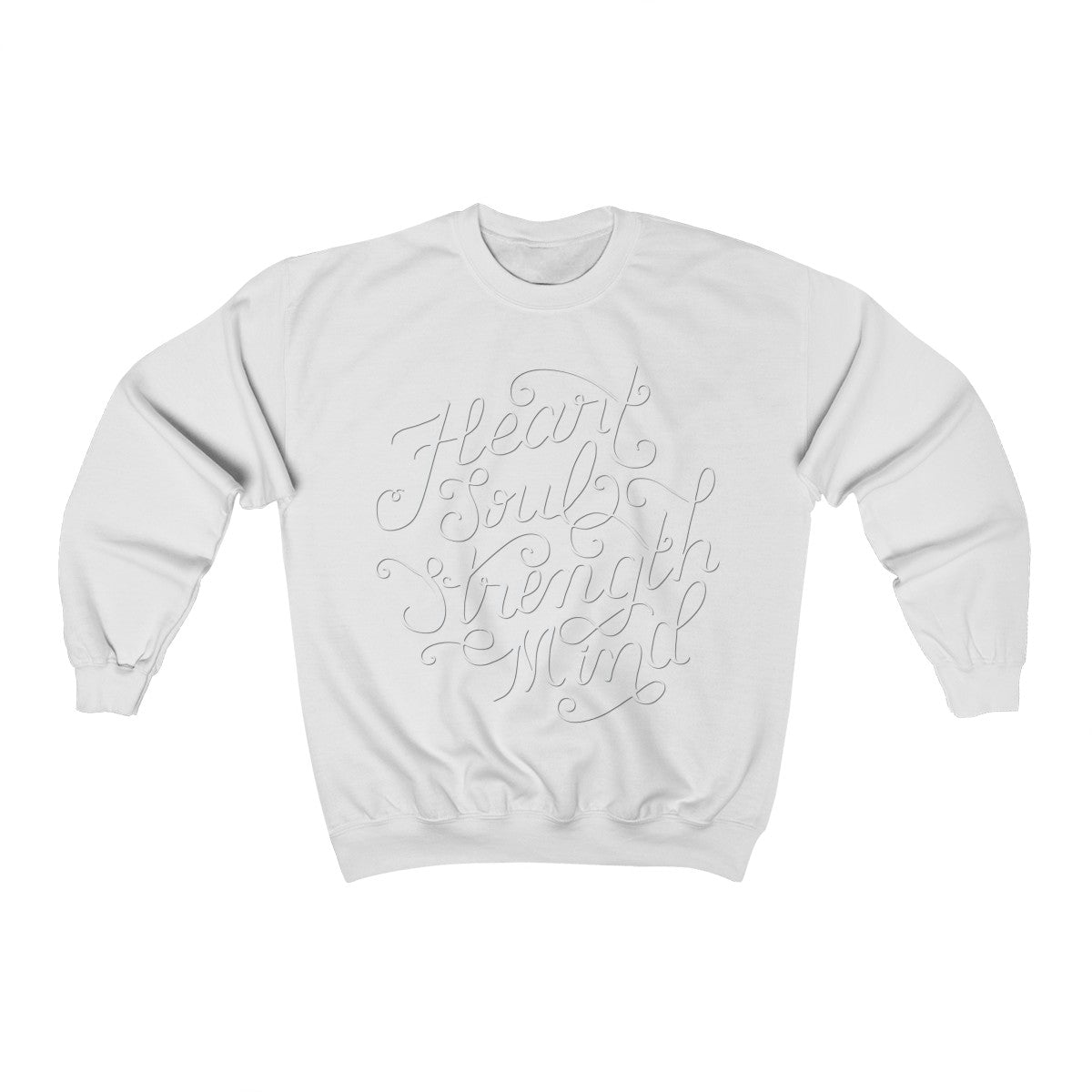 Heart Soul Strength Mind | Crewneck Sweatshirt