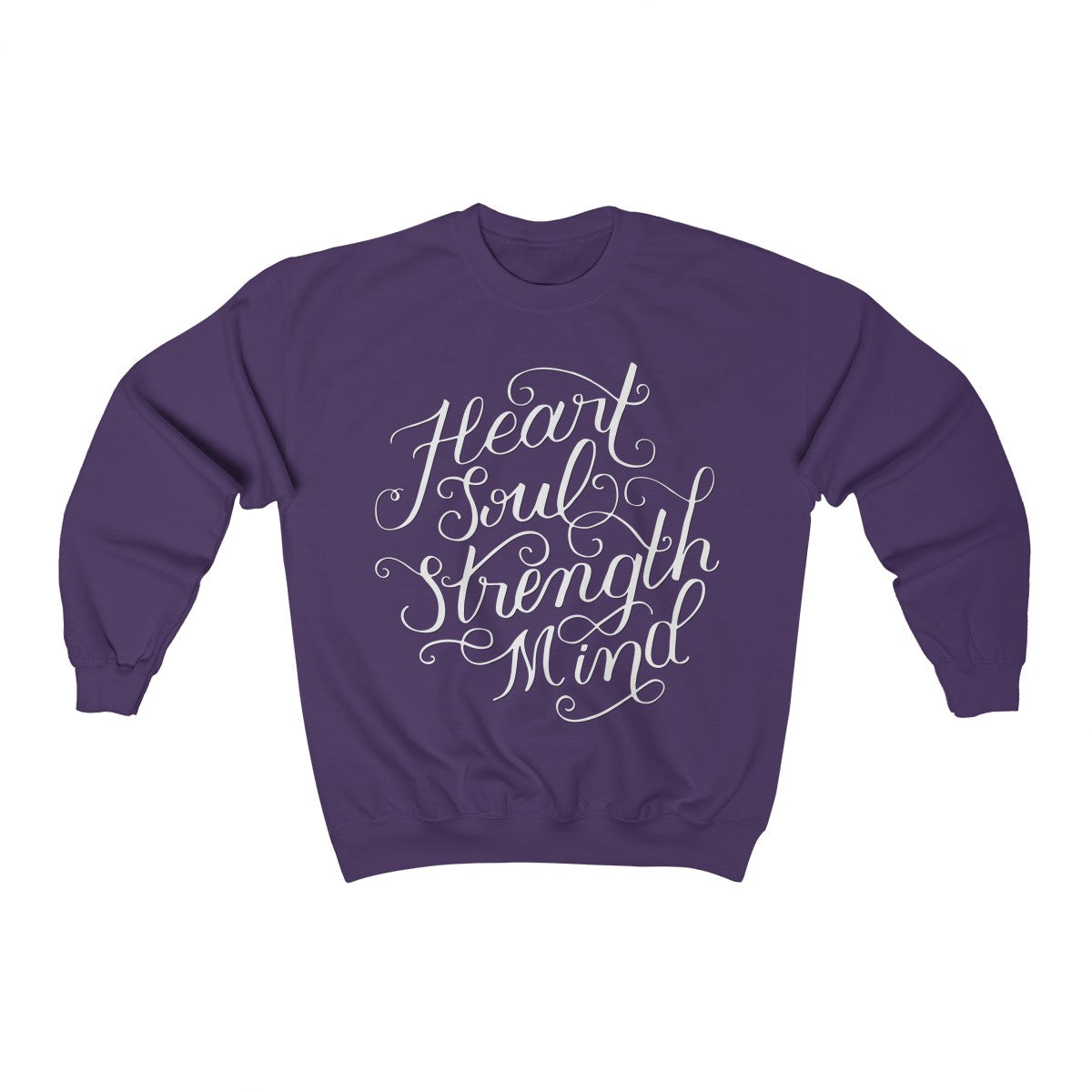 Heart Soul Strength Mind | Crewneck Sweatshirt