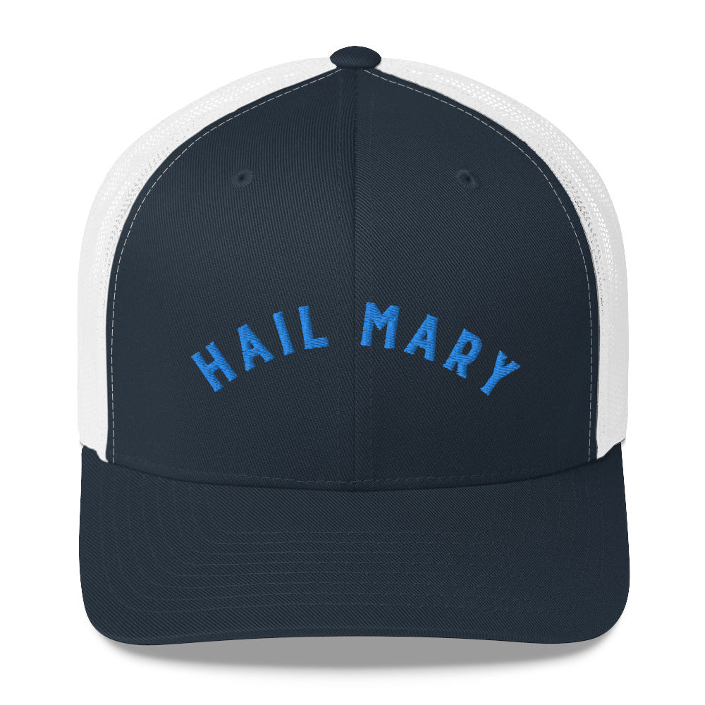 Hail Mary | Embroidered Trucker Cap