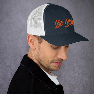 Be Bold | Embroidered Trucker Cap