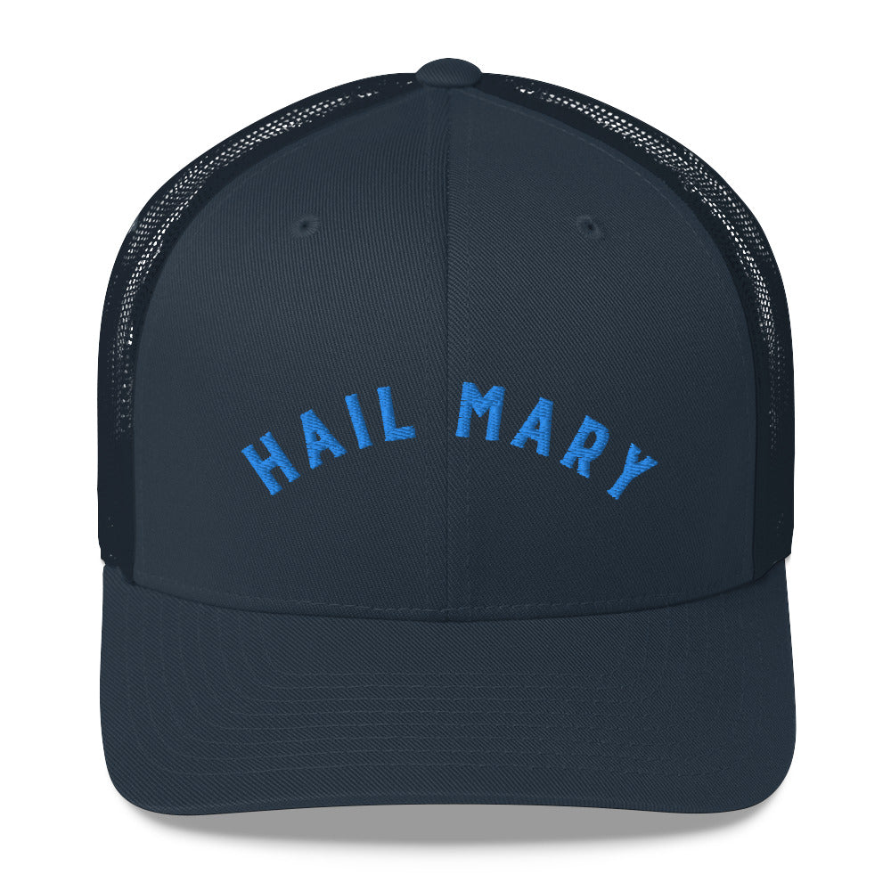 Hail Mary | Embroidered Trucker Cap