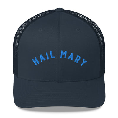 Hail Mary | Embroidered Trucker Cap