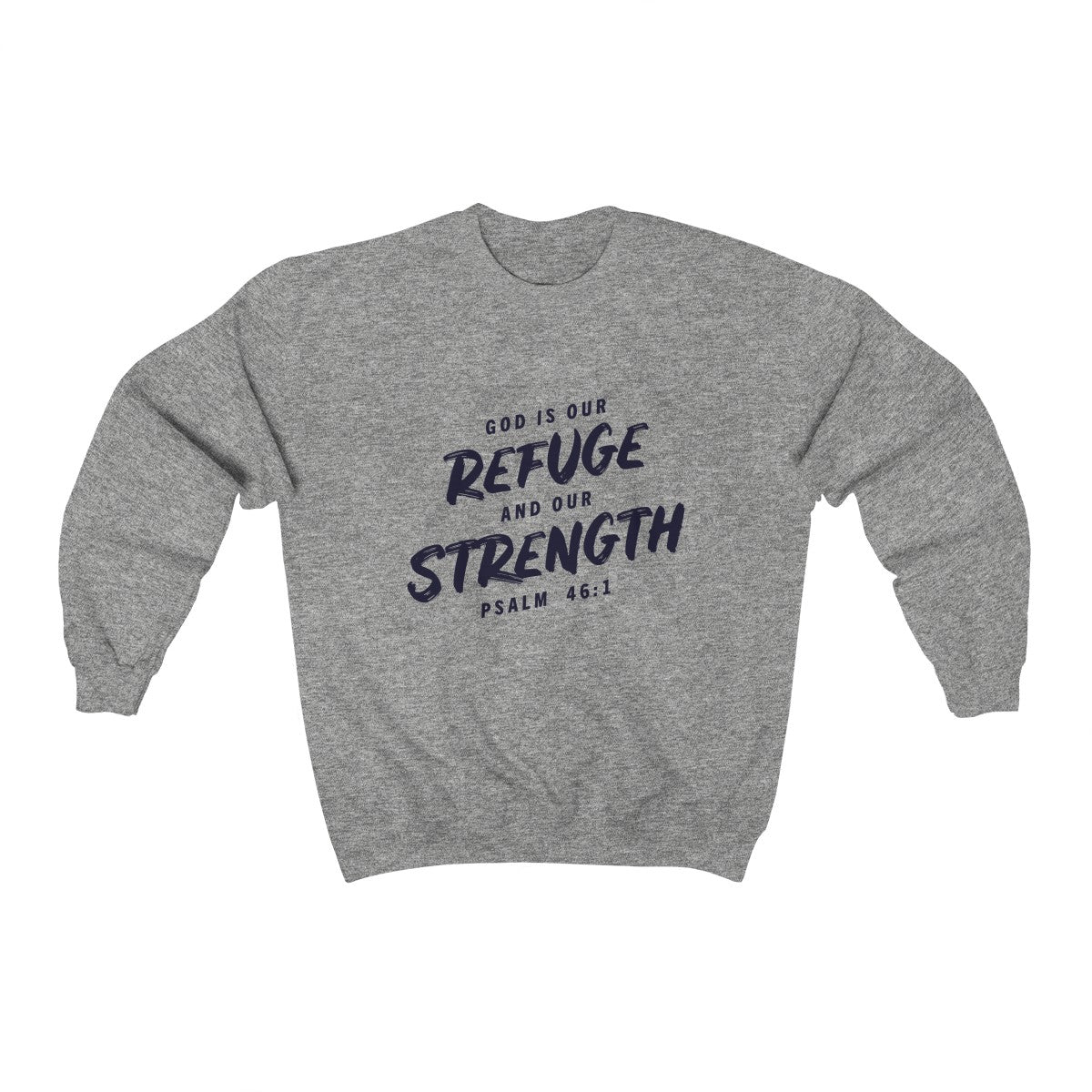 Refuge and Strength | Crewneck Sweatshirt