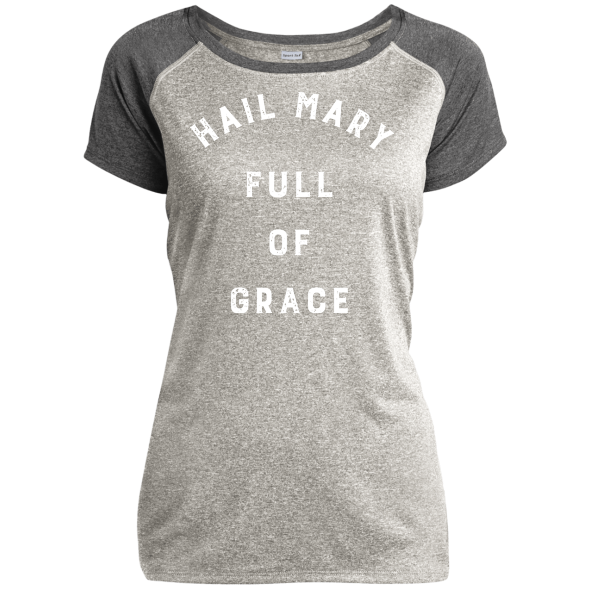 Hail Mary |  | Ladies’ Heather Performance T-Shirt