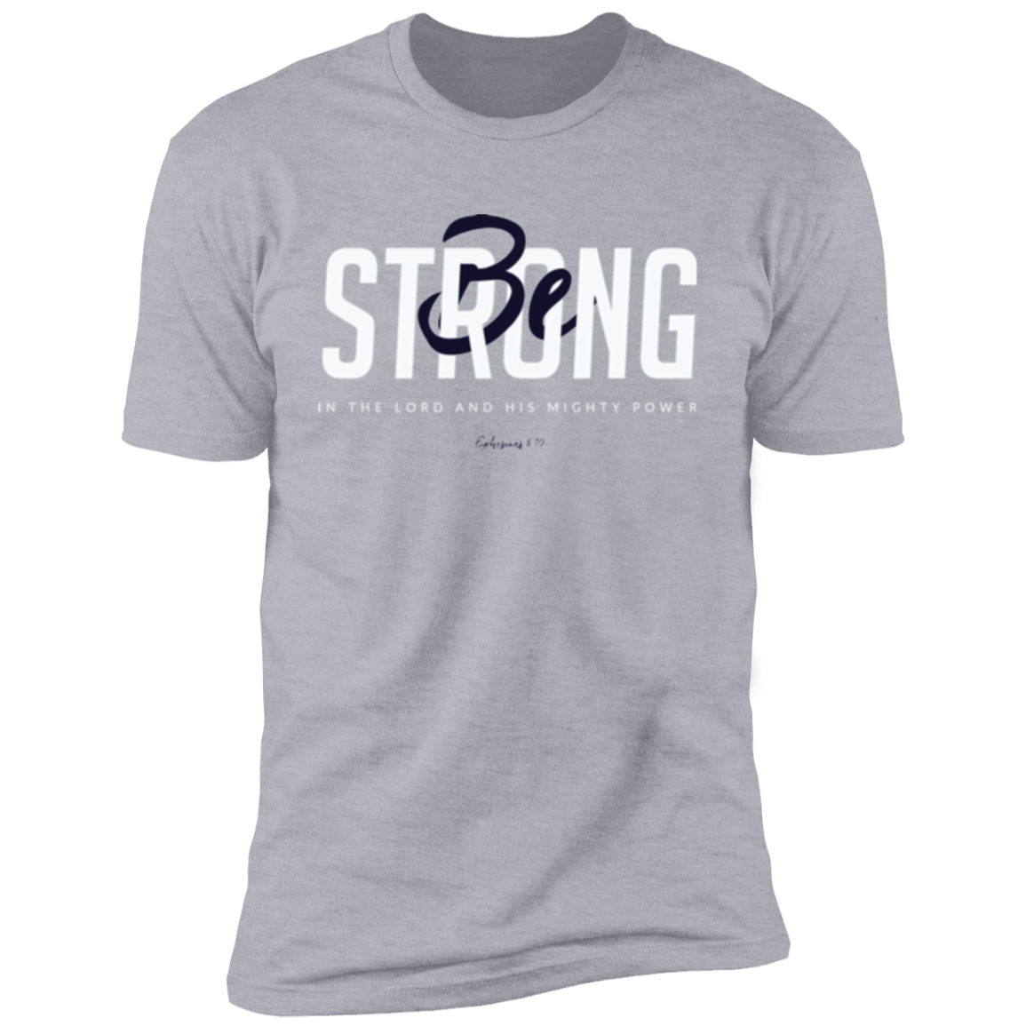 Be Strong | Men’s T-Shirt