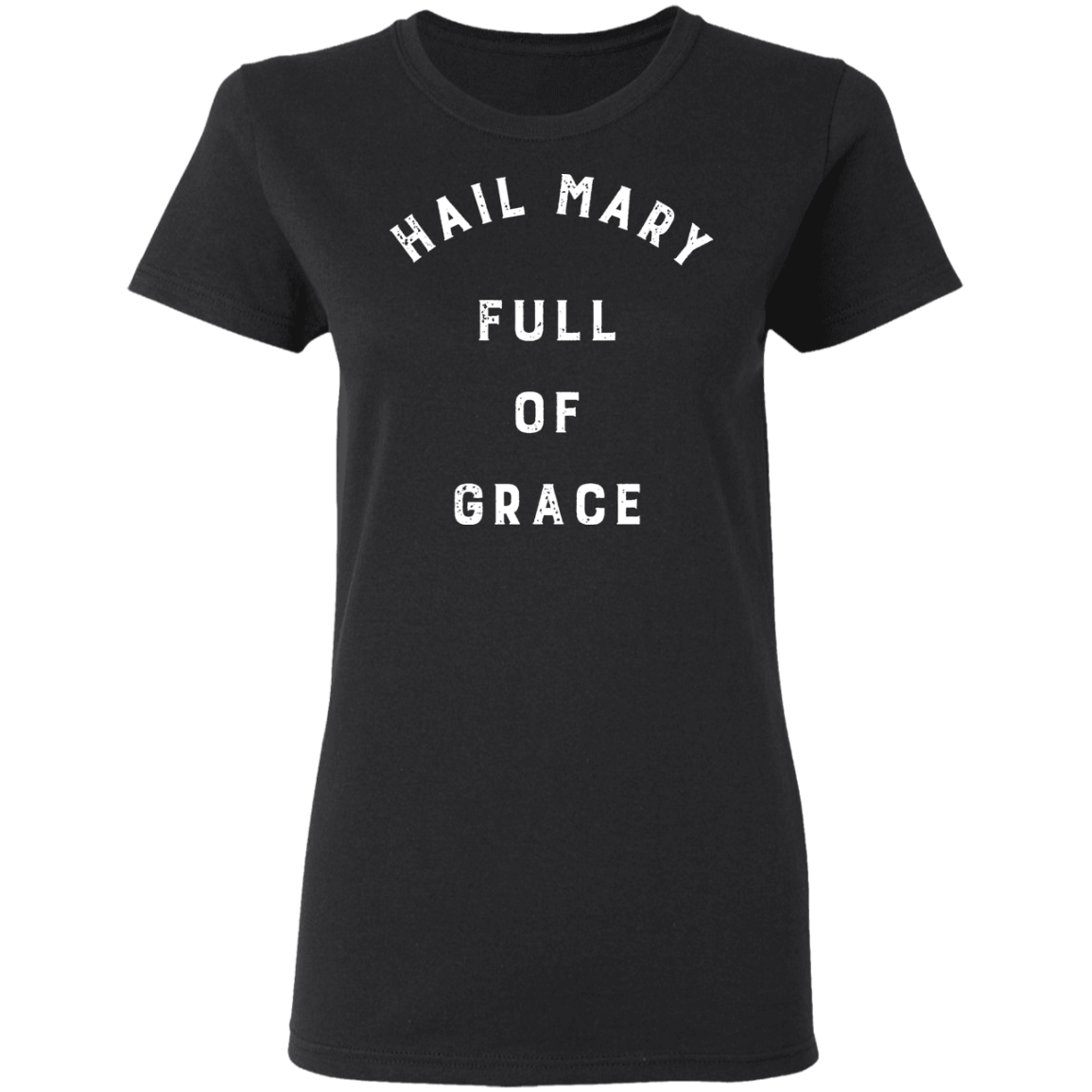 Hail Mary | Ladies’ T-Shirt