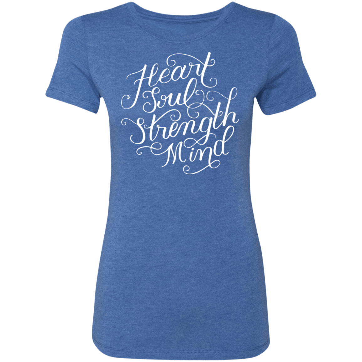 Heart Soul Strength Mind | Ladies’ Triblend T-Shirt