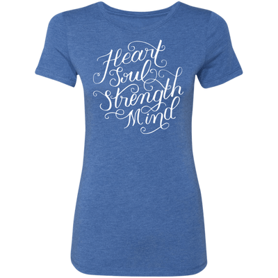 Heart Soul Strength Mind | Ladies’ Triblend T-Shirt