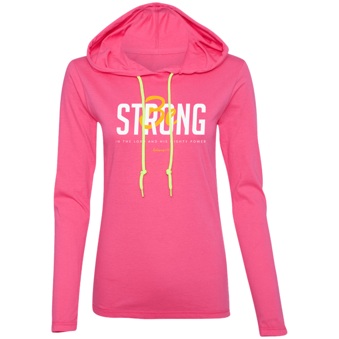 Be Strong | Ladies’ T-Shirt Hoodie