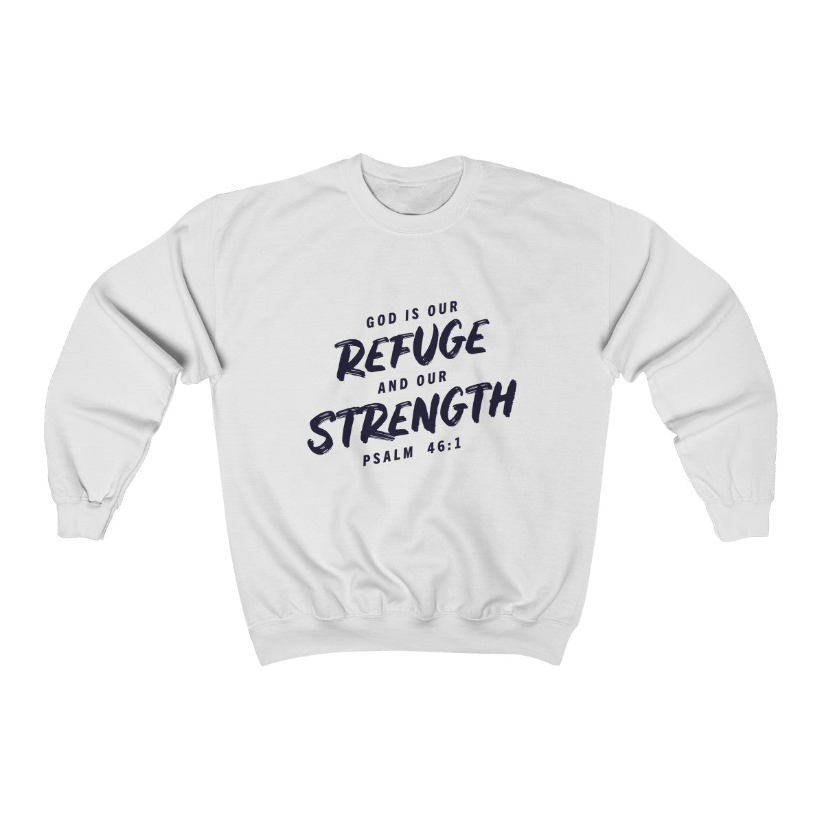 Refuge and Strength | Crewneck Sweatshirt
