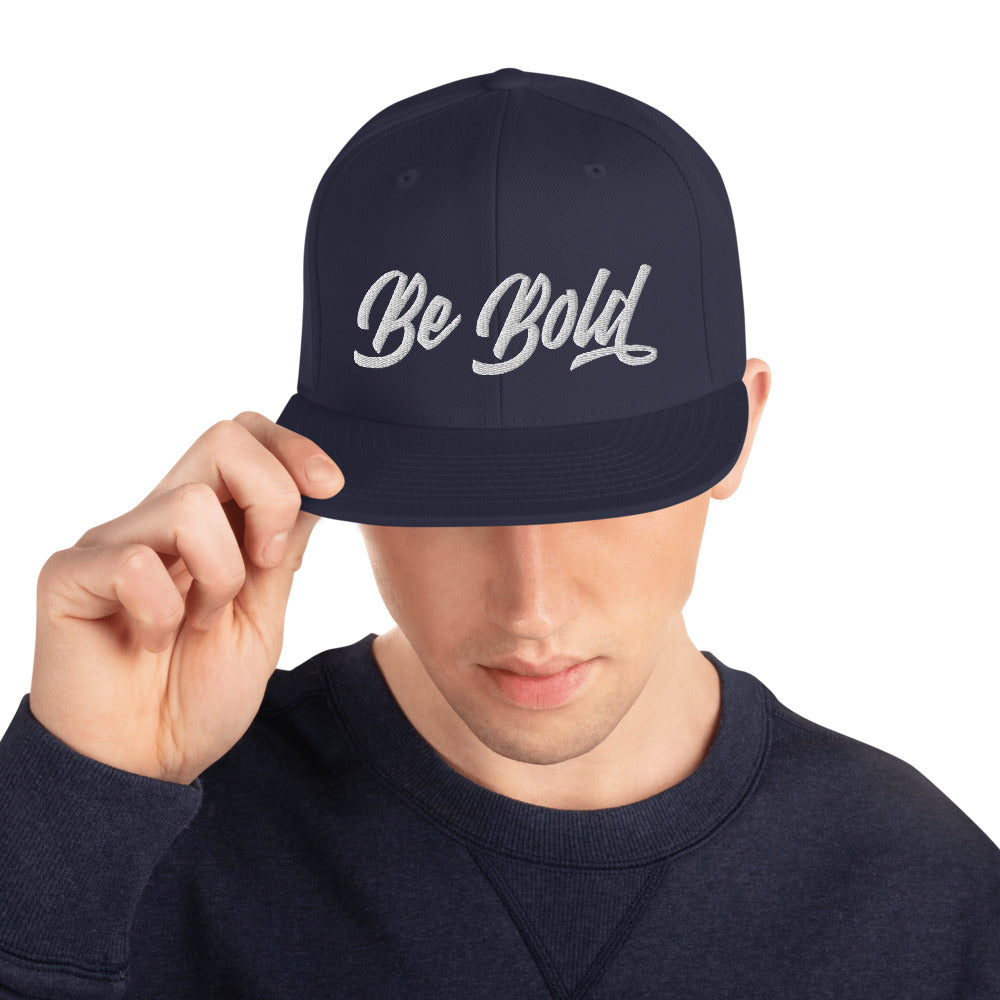 Be Bold | Embroidered Snapback Hat
