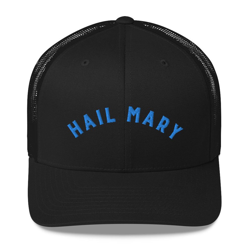 Hail Mary | Embroidered Trucker Cap