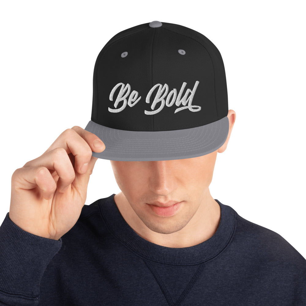Be Bold | Embroidered Snapback Hat